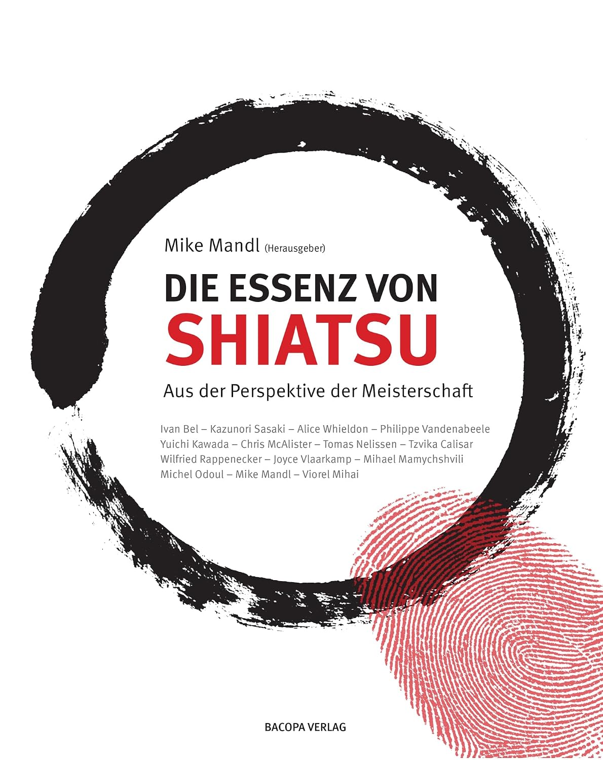 Die Essenz von Shiatsu: Aus der Perspektive der Meisterschaft (German Edition)
