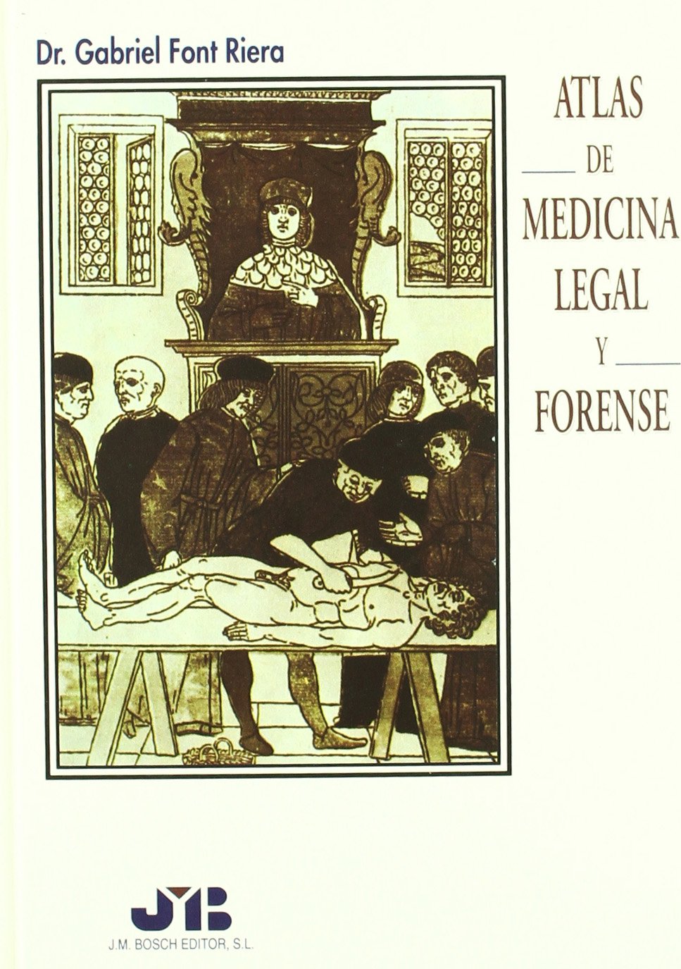 Atlas de Medicina Legal y Forense. (SIN COLECCION)