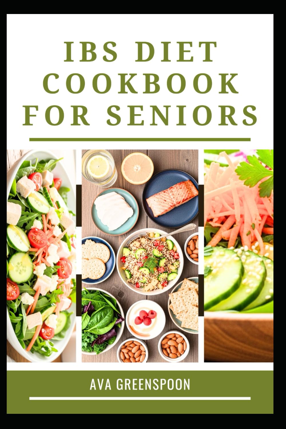 IBS DIET COOKBOOK FOR SENIORS: Wholesome Recipes for Digestive Comfort