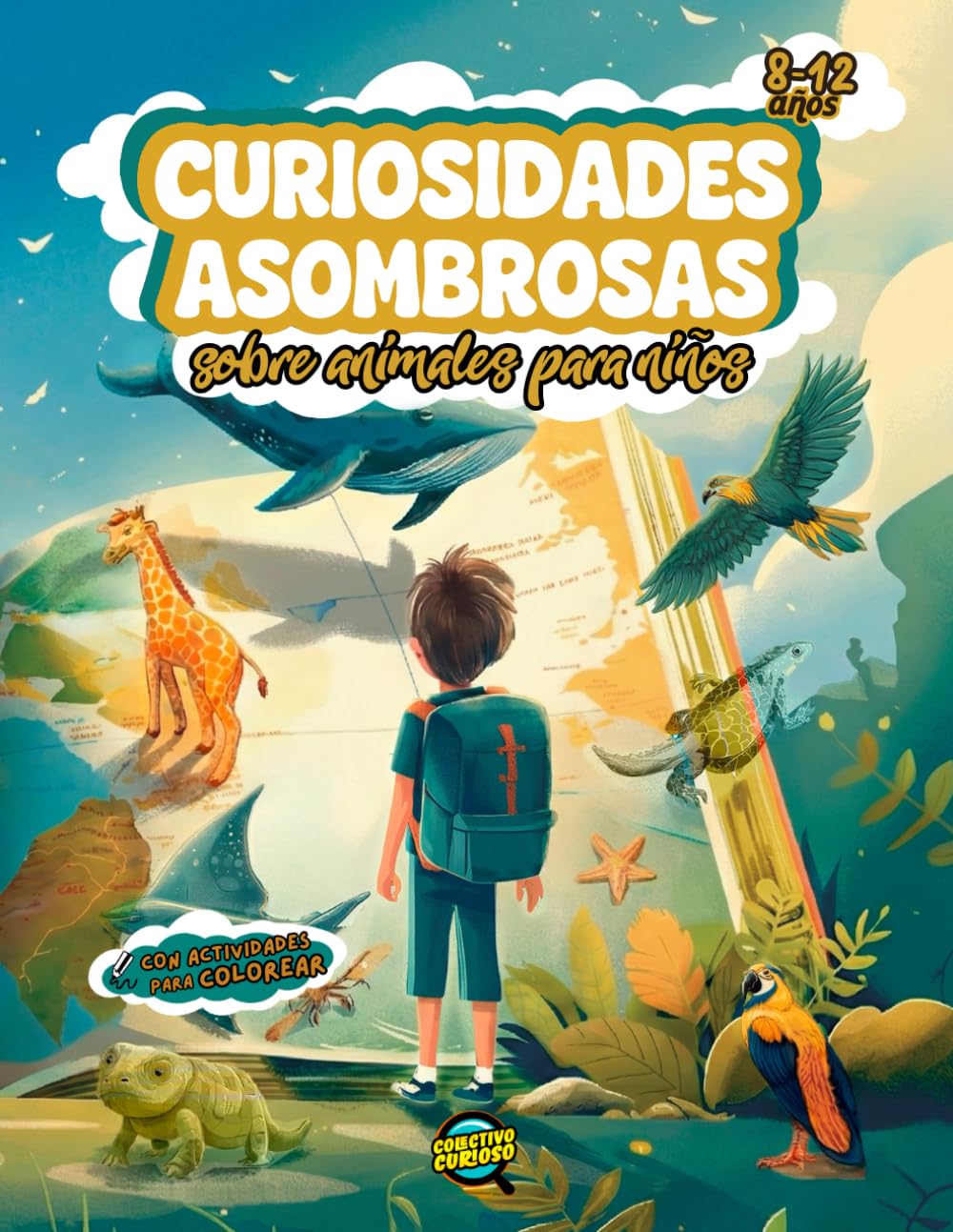 Curiosidades increíbles sobre animales: Para niños de 8 a 12 años