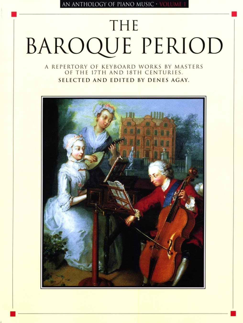 An Anthology of Piano Music Volume 1: The Baroque Period
