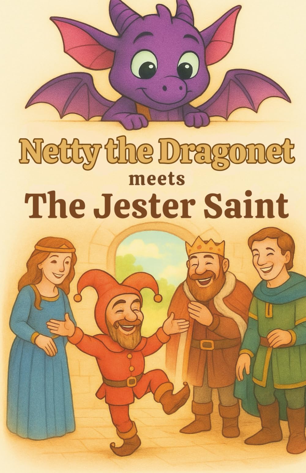 Netty the Dragonet meets the Jester Saint (Adventures of Netty the Dragonet through Church history)