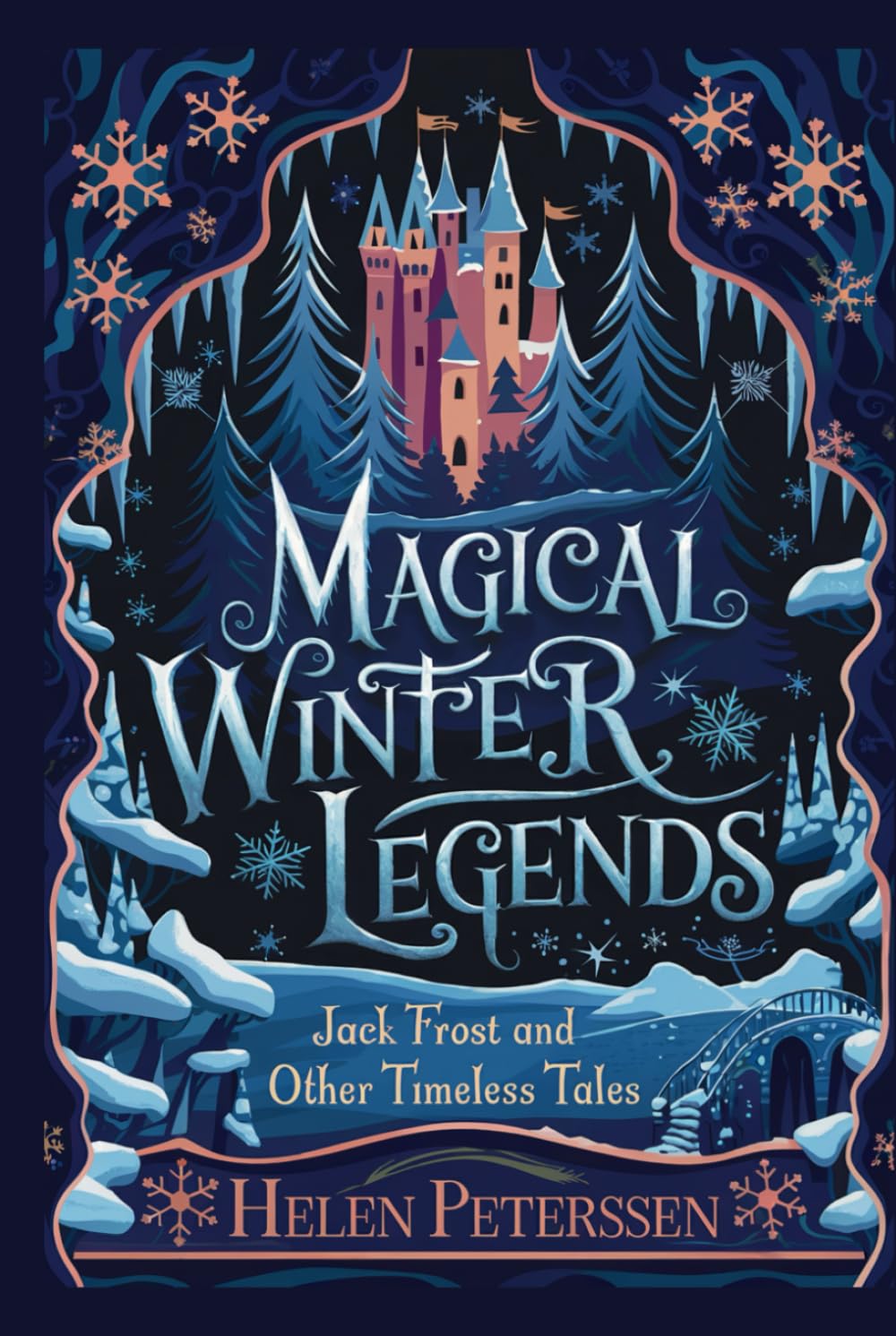 MAGICAL WINTER LEGENDS: Jack Frost and Other Timeless Tales (THE ANTHOLOGY OF TIMELESS MAGIC)