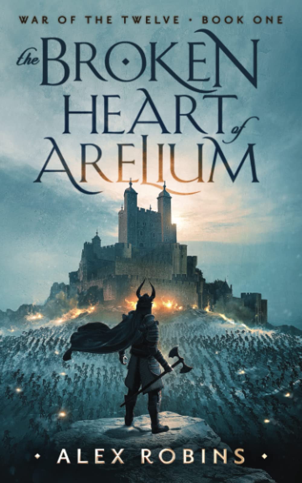 The Broken Heart of Arelium: 1 (War of the Twelve)