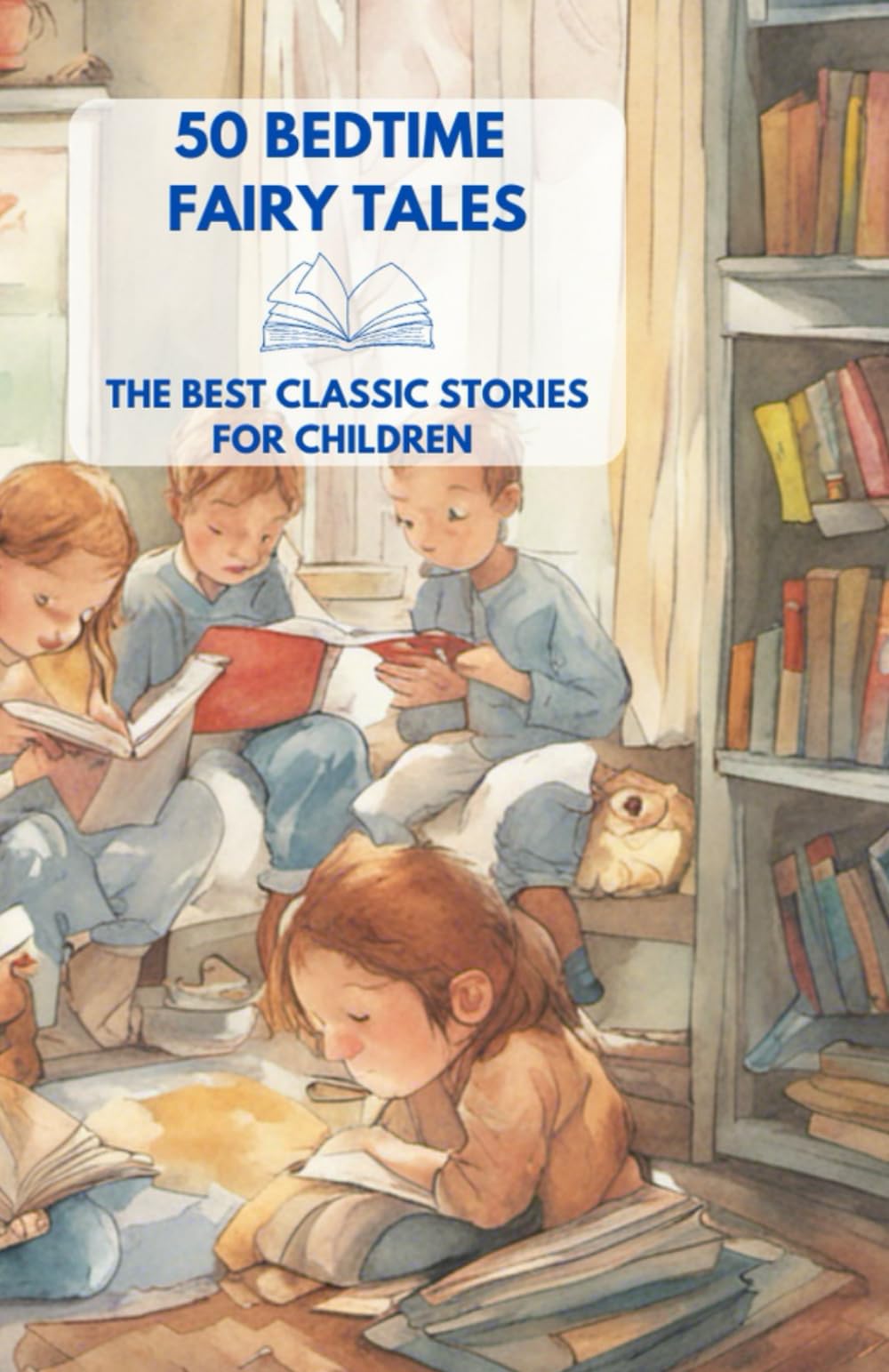 50 Bedtime Fairy Tales: The best classic stories for children