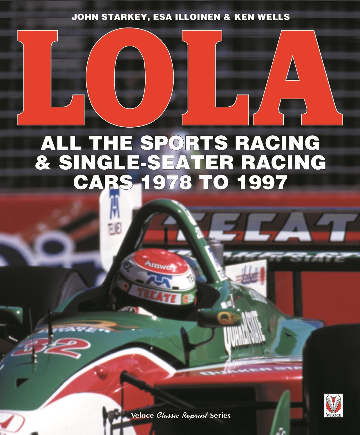 LOLA - All the Sports Racing Cars 1978-1997: Ne. Illoinen, Starkey**