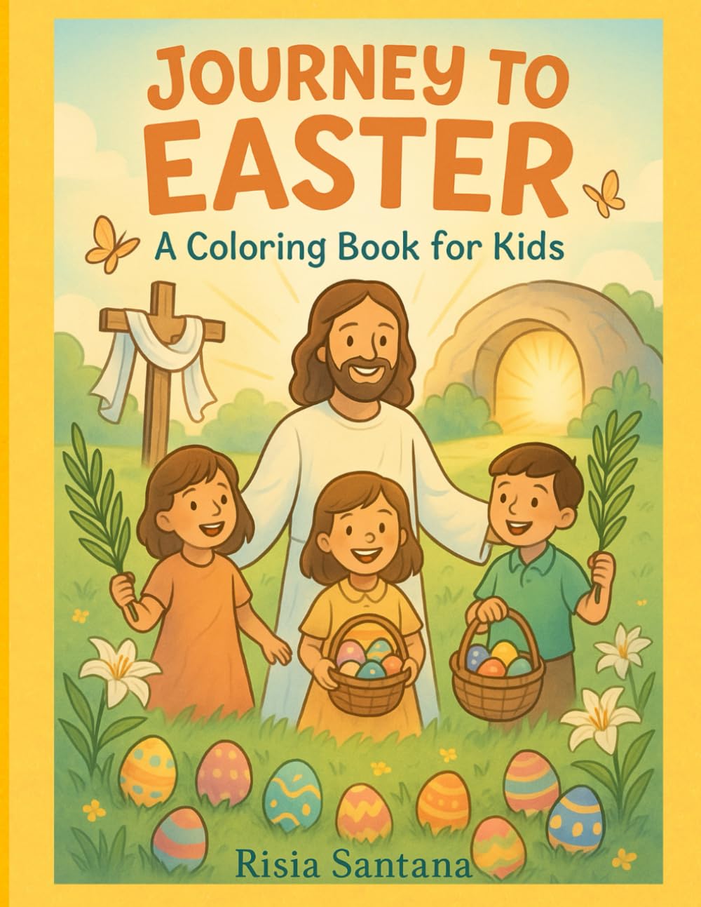 The Easter Journey.: A Faith-Filled Coloring Adventure! (Easter Series: Coloring Book for Cristian Children.)