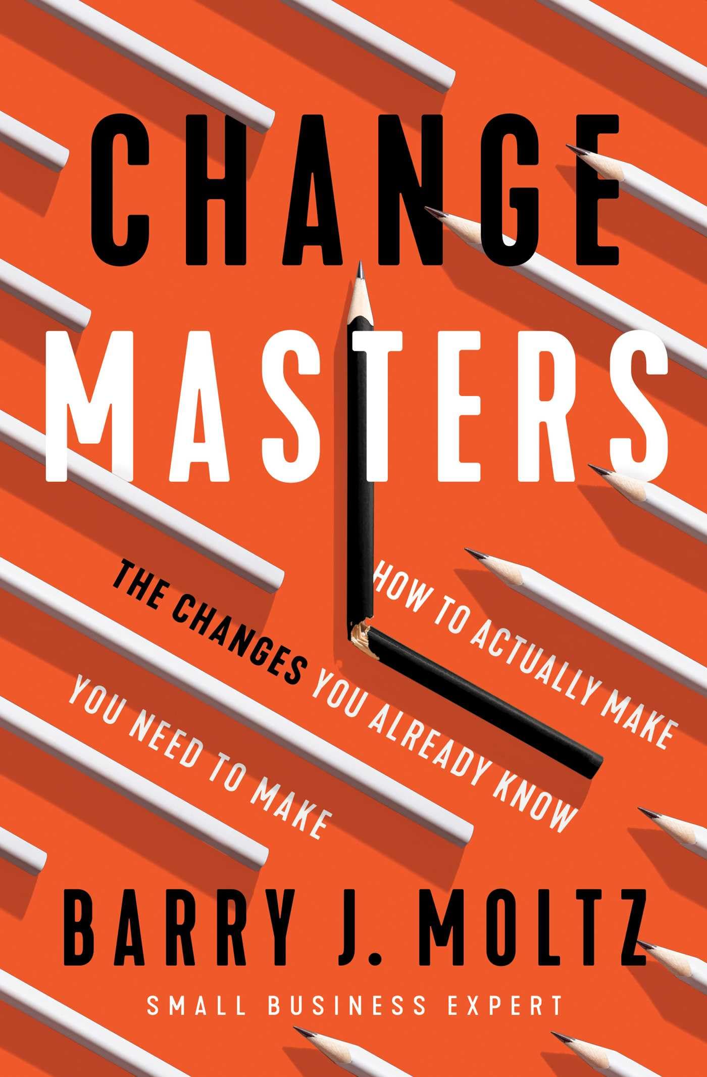 Buy Changemasters: How to Actually Make the Changes You Already Know You Need to Make — BookShops.in