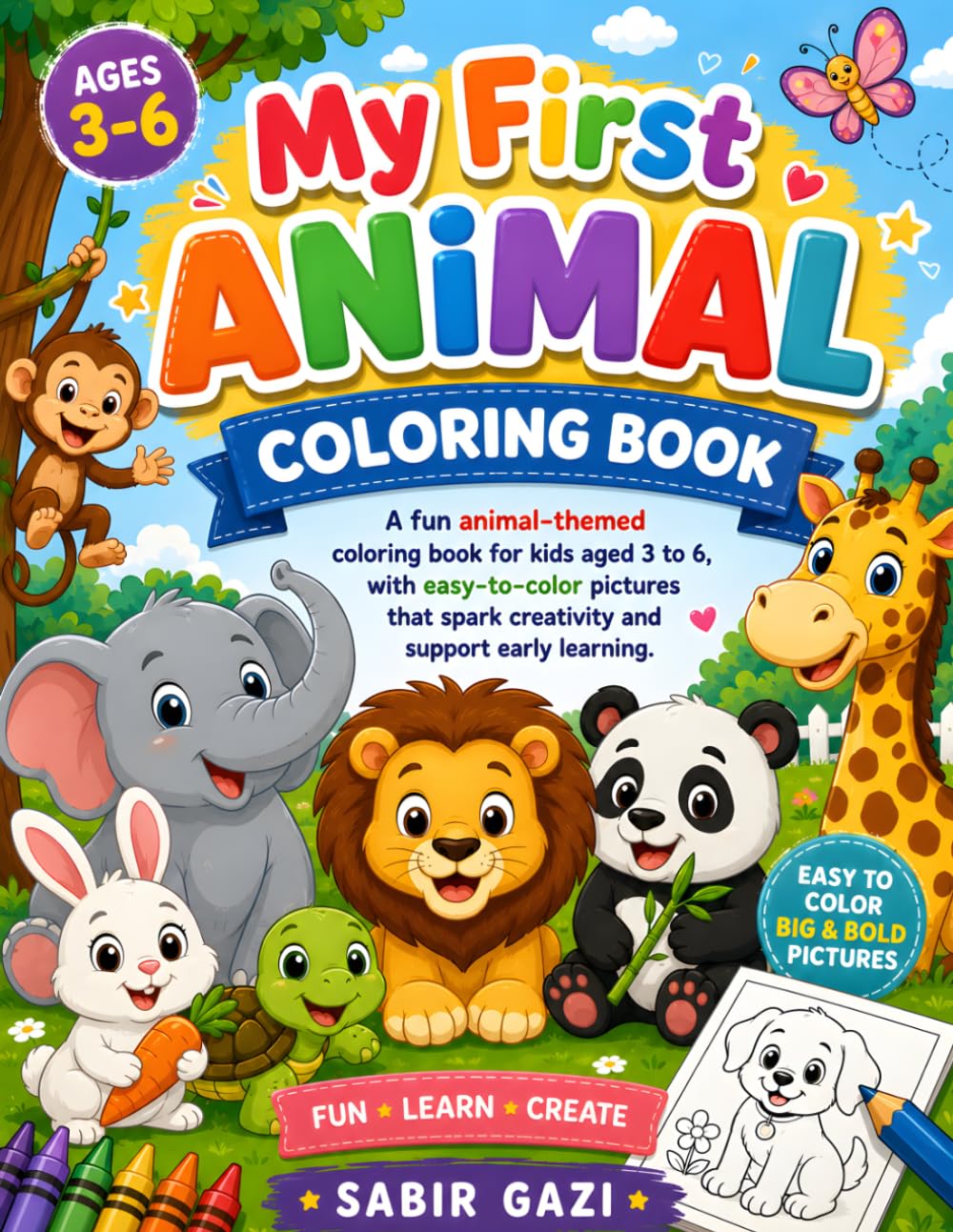 Cute Animals Coloring Book for Kids Ages 3-6: Fun and Easy Animal Coloring Pages for Toddlers and Preschoolers Featuring Lions, Elephants, Giraffes, ... Turtles, Dolphins, Butterflies, Bears,
