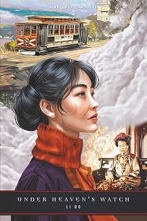 Under Heaven’s Watch (Sino-American Tales)