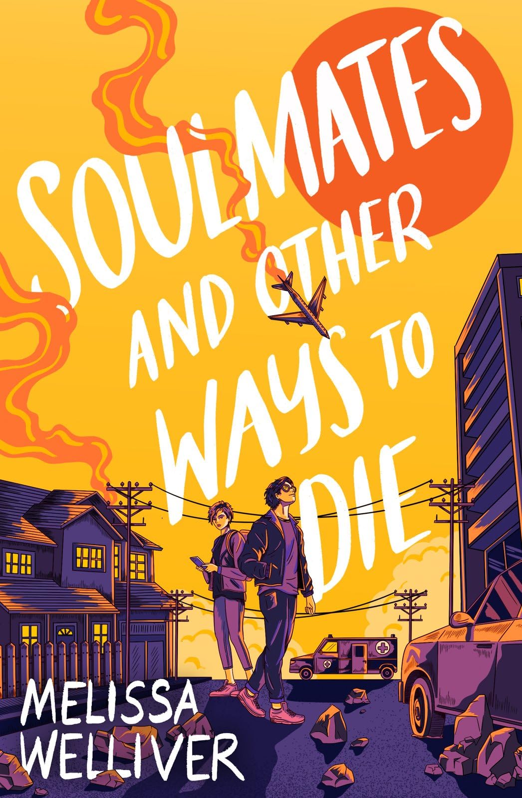 Soulmates and Other Ways to Die: a sure-fire TikTok hit for fans of They Both Die at the End