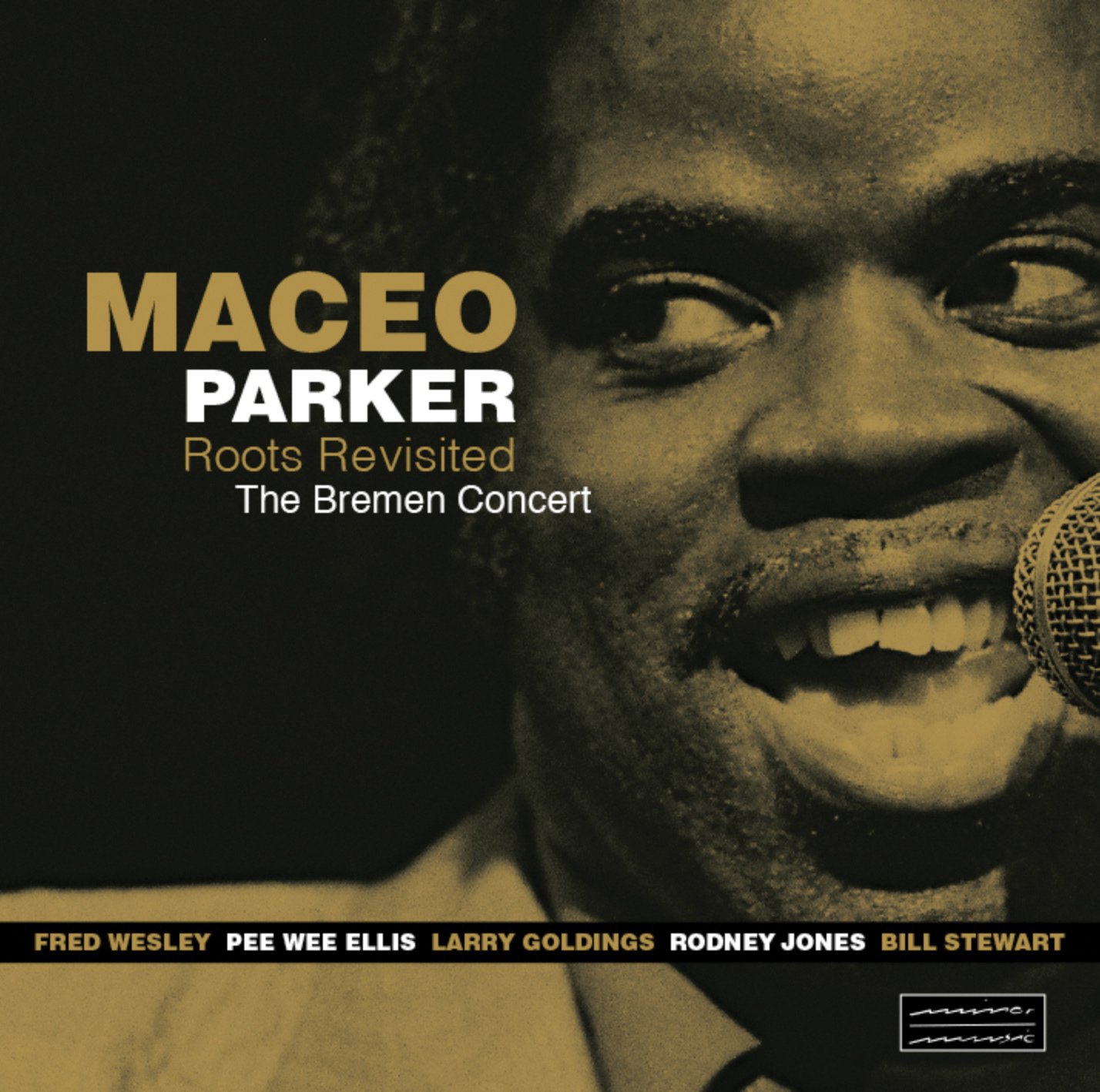 Maceo Parker - Roots Revisited. The Bremen Concert