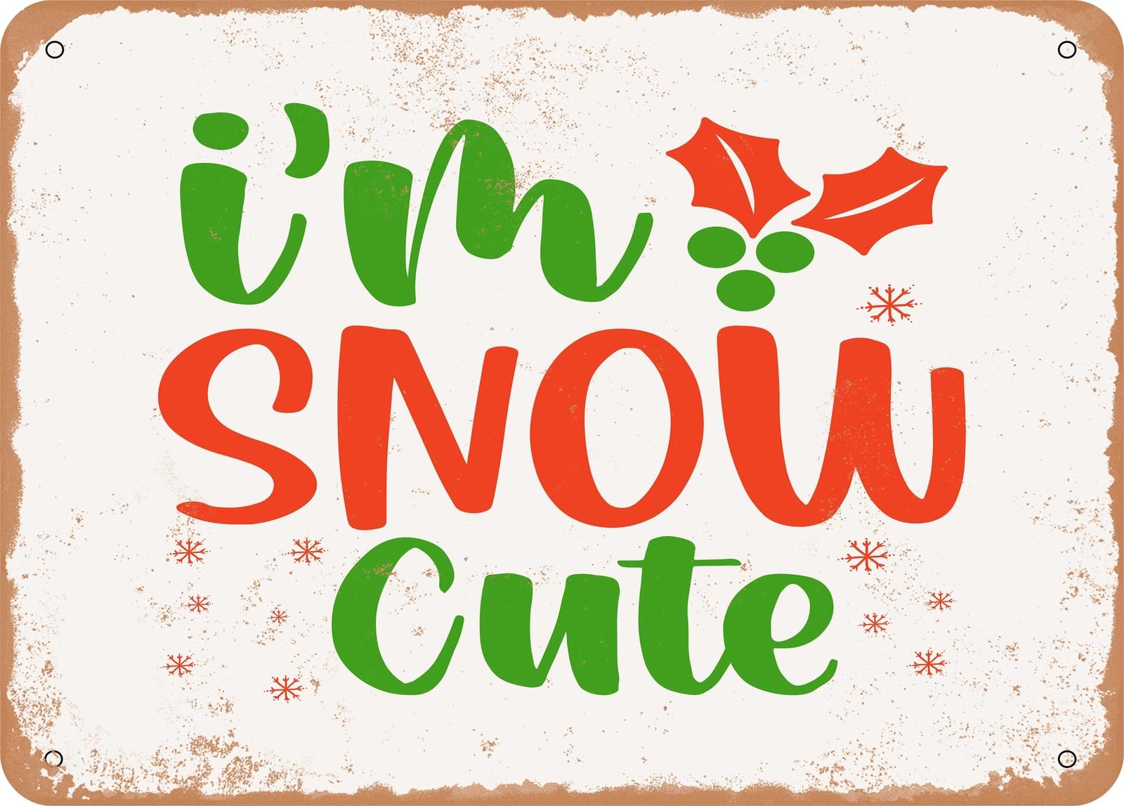 Metal Sign - I'm Snow Cute - Vintage Look Sign home decor