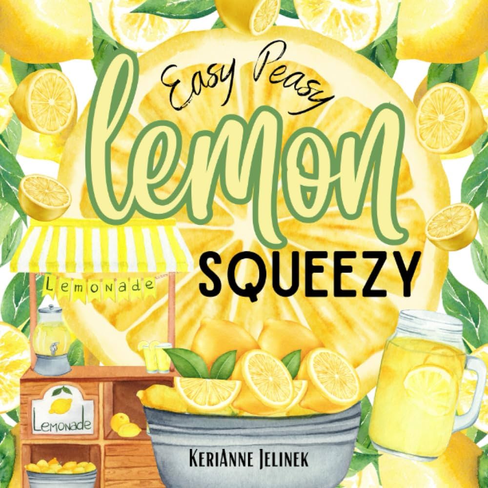 easy-peasy-lemon-squeezy-lemon-book-for-kids-lemons-for-kids-lemonade-books-for-kids-lemonade-stand-lemons-i-love-lemonade-book-explore-discover-learn-collection-jelinek-kerianne-n-publishing-sloth for Easy Peasy Lemon Squeezy Free Printable Easy Peasy Lemon Squeezy - Lemon Book for Kids, Lemons for Kids, Lemonade Books for Kids, Lemonade Stand, Lemons, I Love Lemonade Book (Explore. Discover. Learn. Collection): Jelinek, KeriAnne N., Publishing, Sloth for Easy Peasy Lemon Squeezy Free Printable