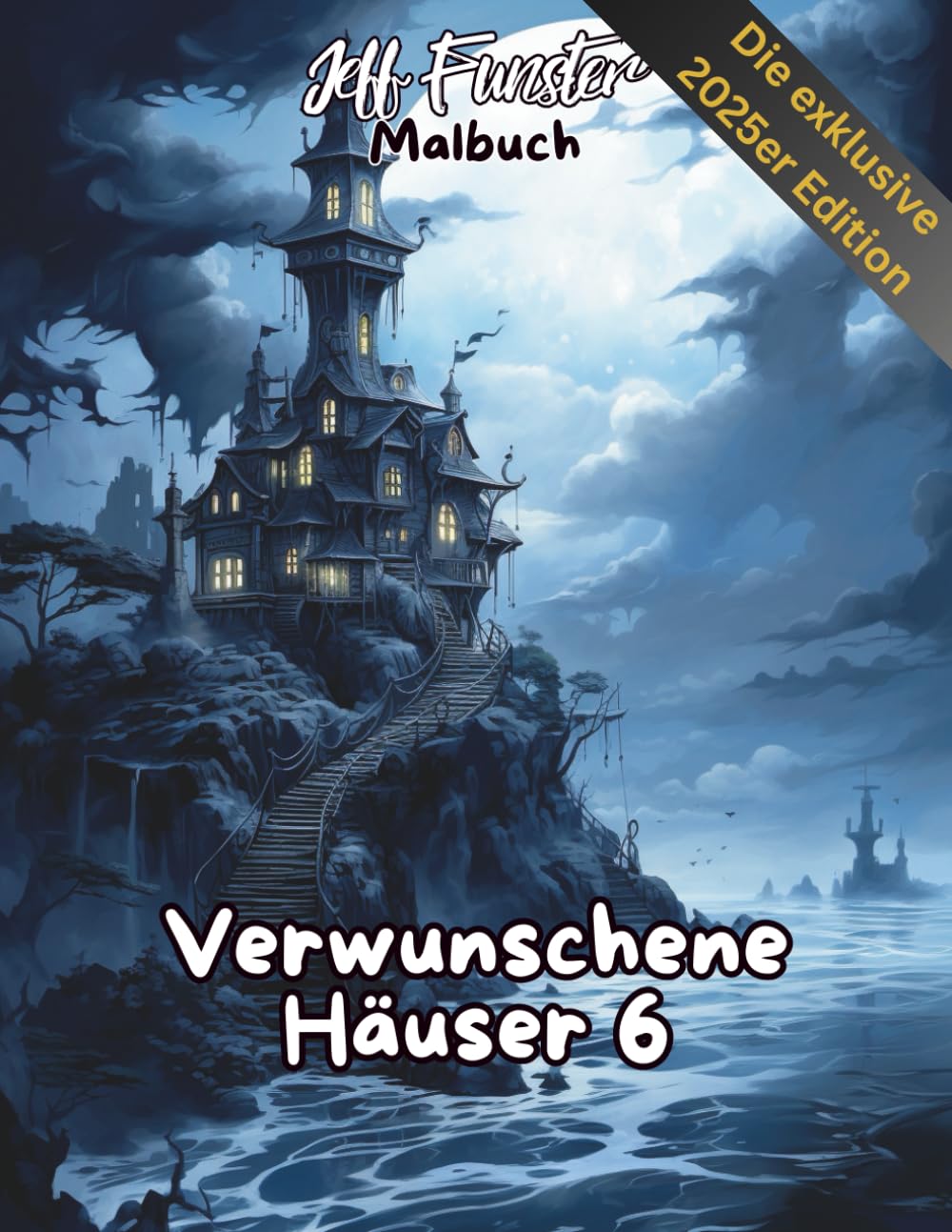 Verwunschene Häuser 6: Geheimnisvolles Malbuch voller Fantasie & Atmosphäre