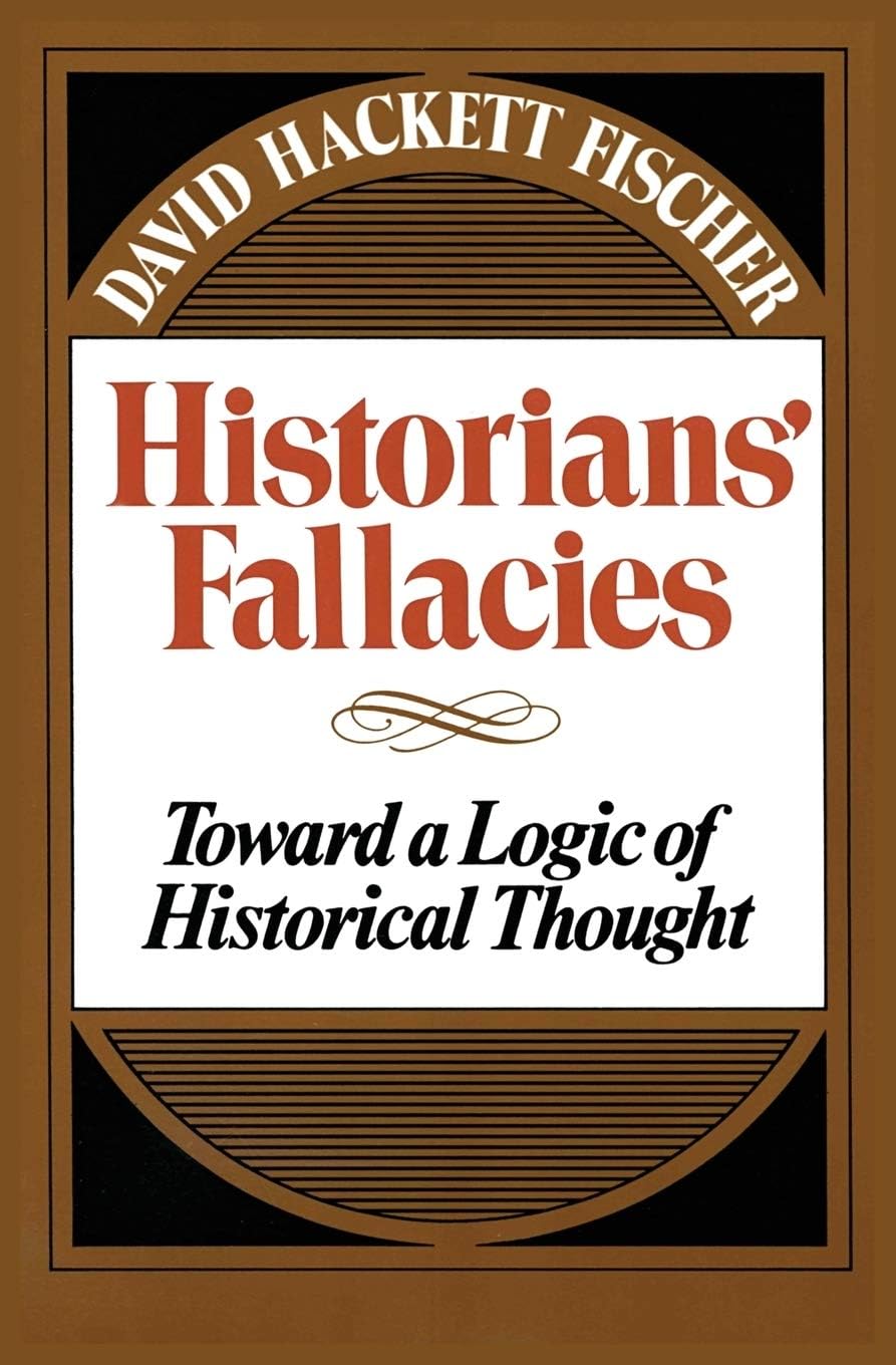 Historians' Fallacie: Toward a Logic of Historical Thought