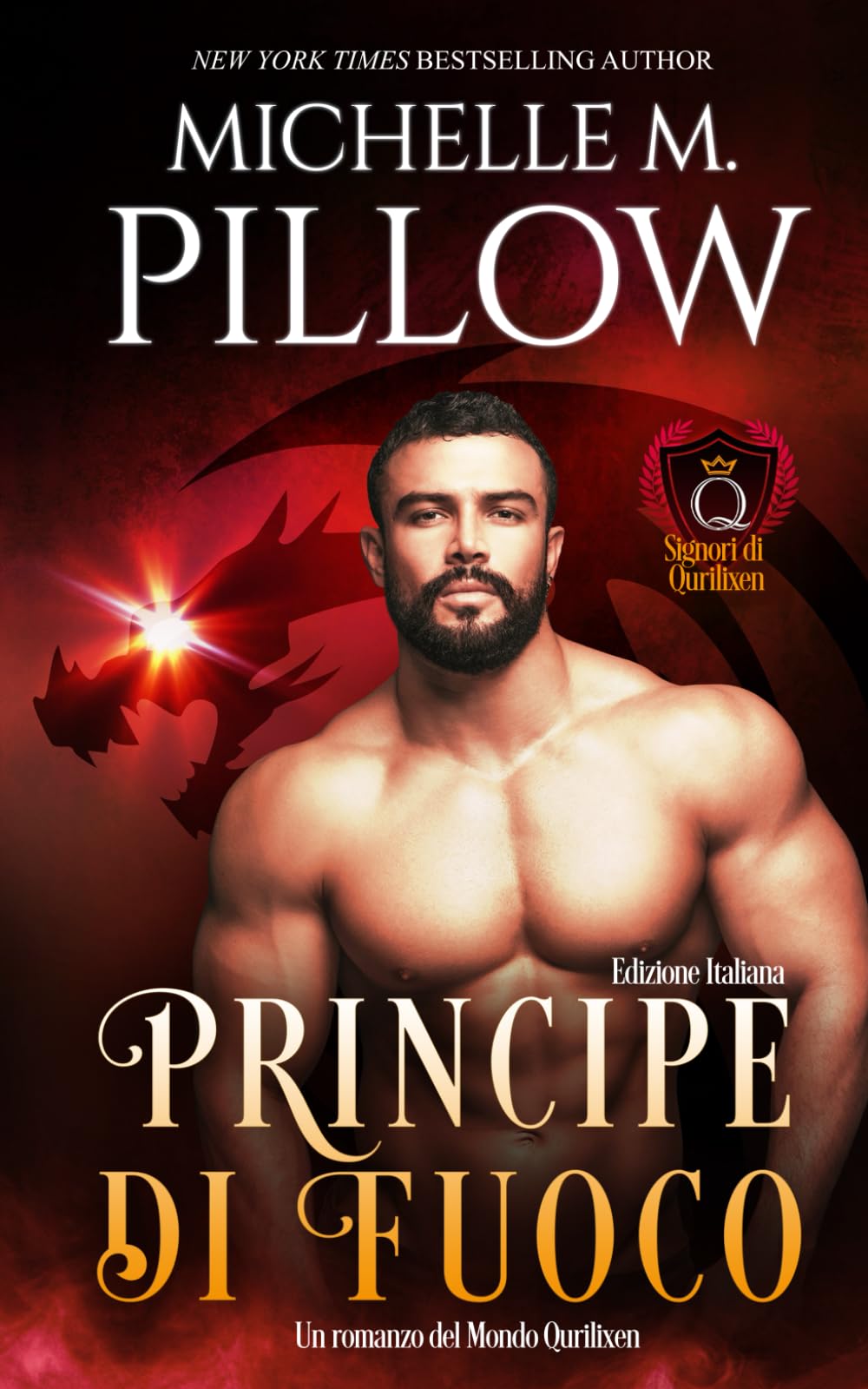 Principe di fuoco: Un romanzo del Mondo di Qurilixen (Signori di Qurilixen)