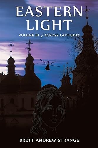 Eastern Light: Volume III of Across Latitudes