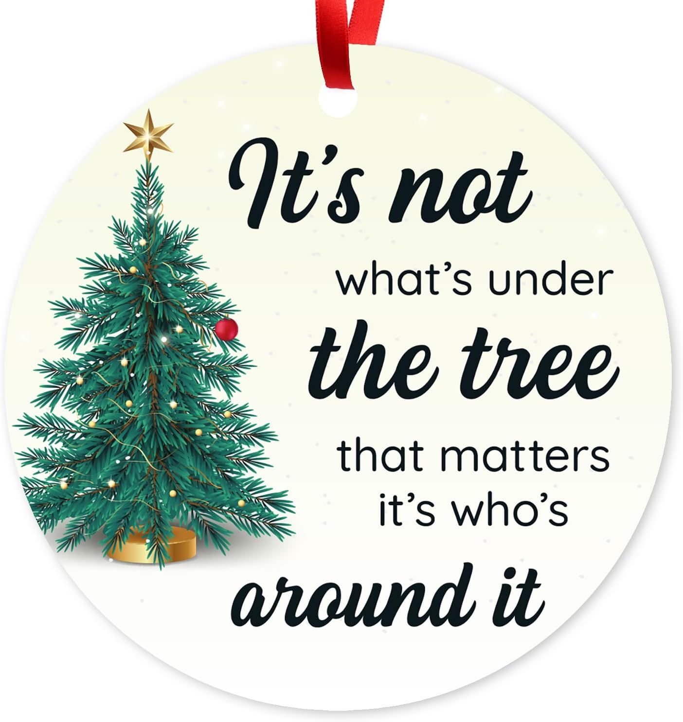Christmas Ornaments 2025, It's Not What Under The Three That Matters It's Who's Around It, Velvet Pouch Included, Large 3.75" Round Metal Ornament