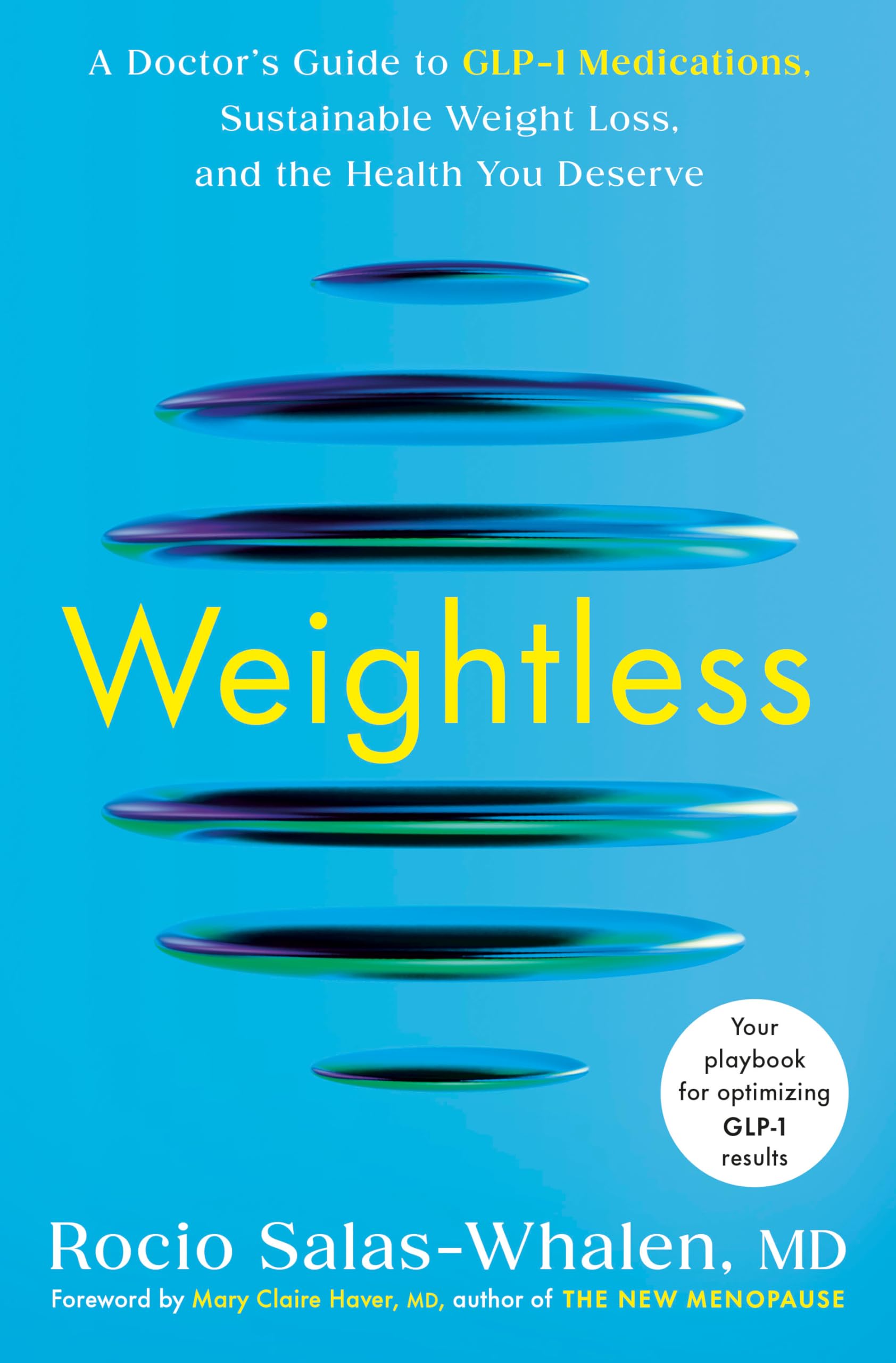 Weightless: A Doctor's Guide to GLP-1 Medications, Sustainable Weight Loss, and the Health You Deserve