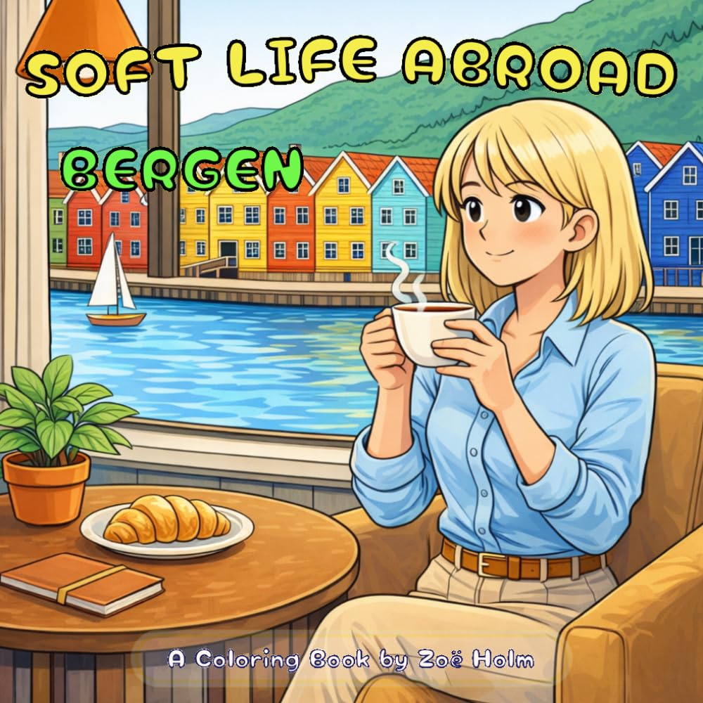 Soft Life Abroad: Bergen: Peaceful Bergen Scenes, Fjords, Rainy Days & Nordic Living | 50 Coloring Pages for Adults and Teens | 8.5 x 8.5 inches