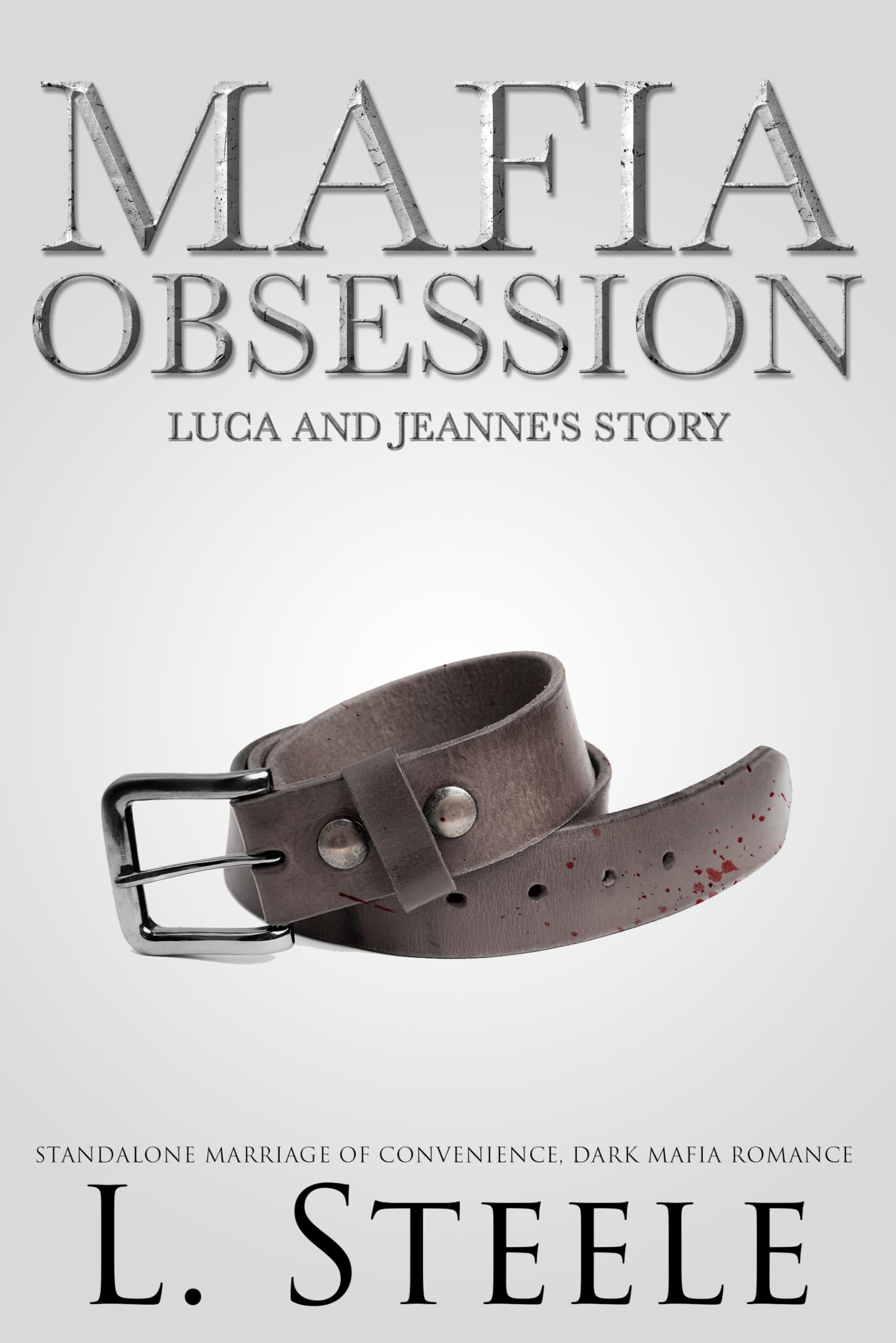 Mafia Obsession: Luca & Jeanne's story. Standalone Dark Mafia Romance (The Sovranos)