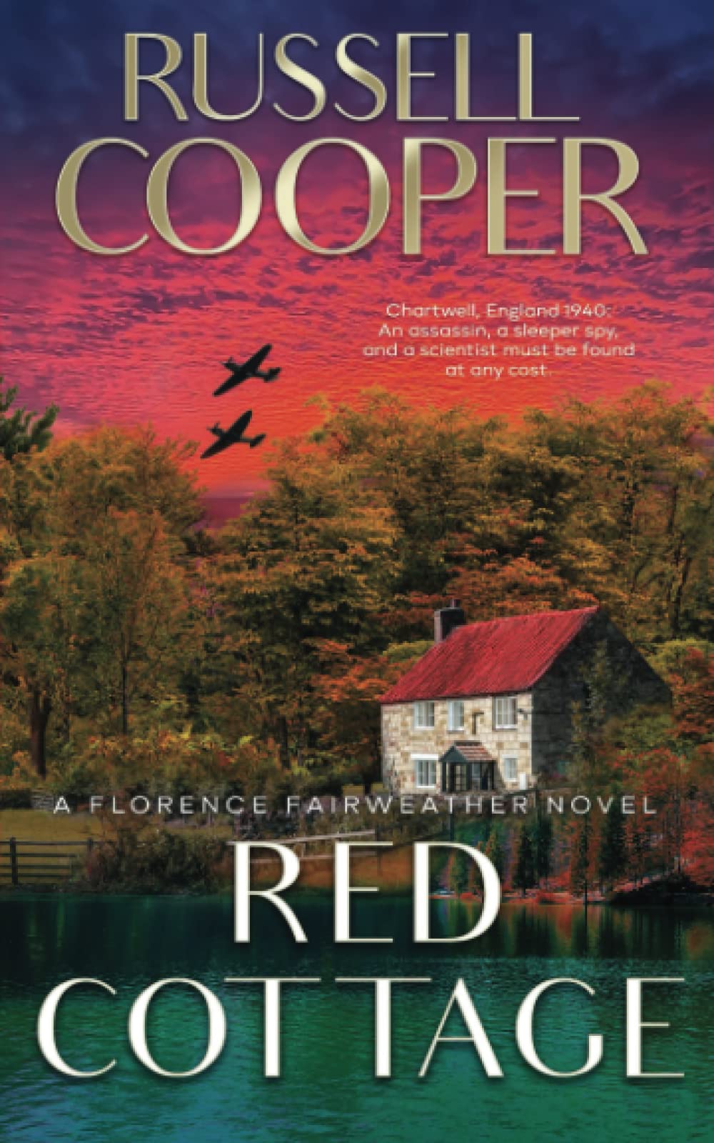Red Cottage: A Wartime Spy Thriller (Florence Fairweather Book 3)