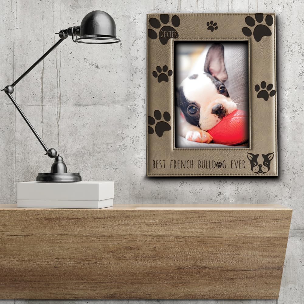 BELLA BUSTA -Personalize Best French bulldog Ever-Dog photo frame-French bulldog Lover Gift-Engraved Leather Picture Frame (5x7 Vertical)