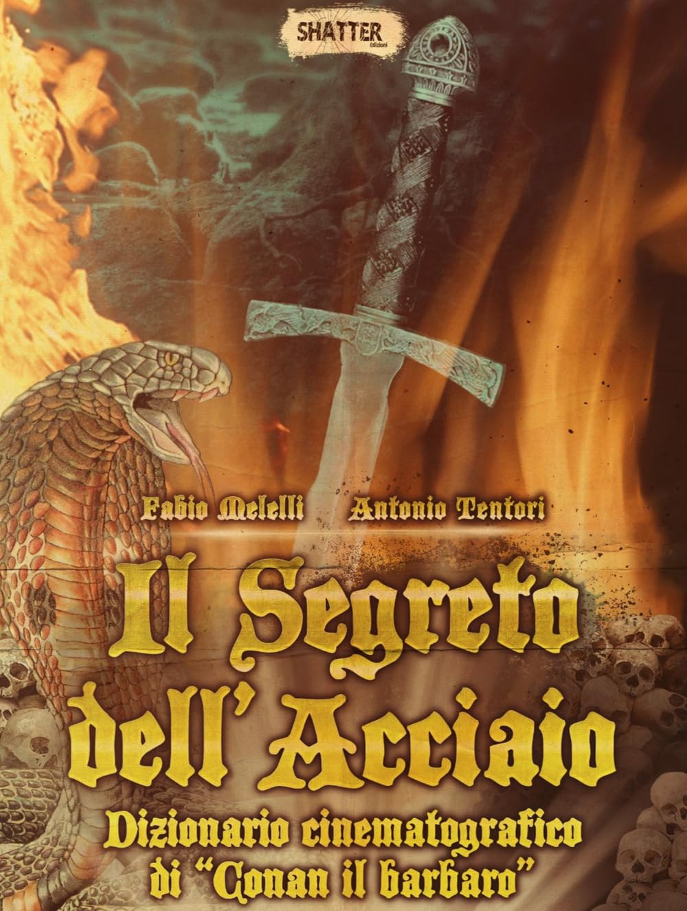 Il Segreto Dell'acciaio. Dizionario Cinematografico Di «Conan Il Barbaro» - 4