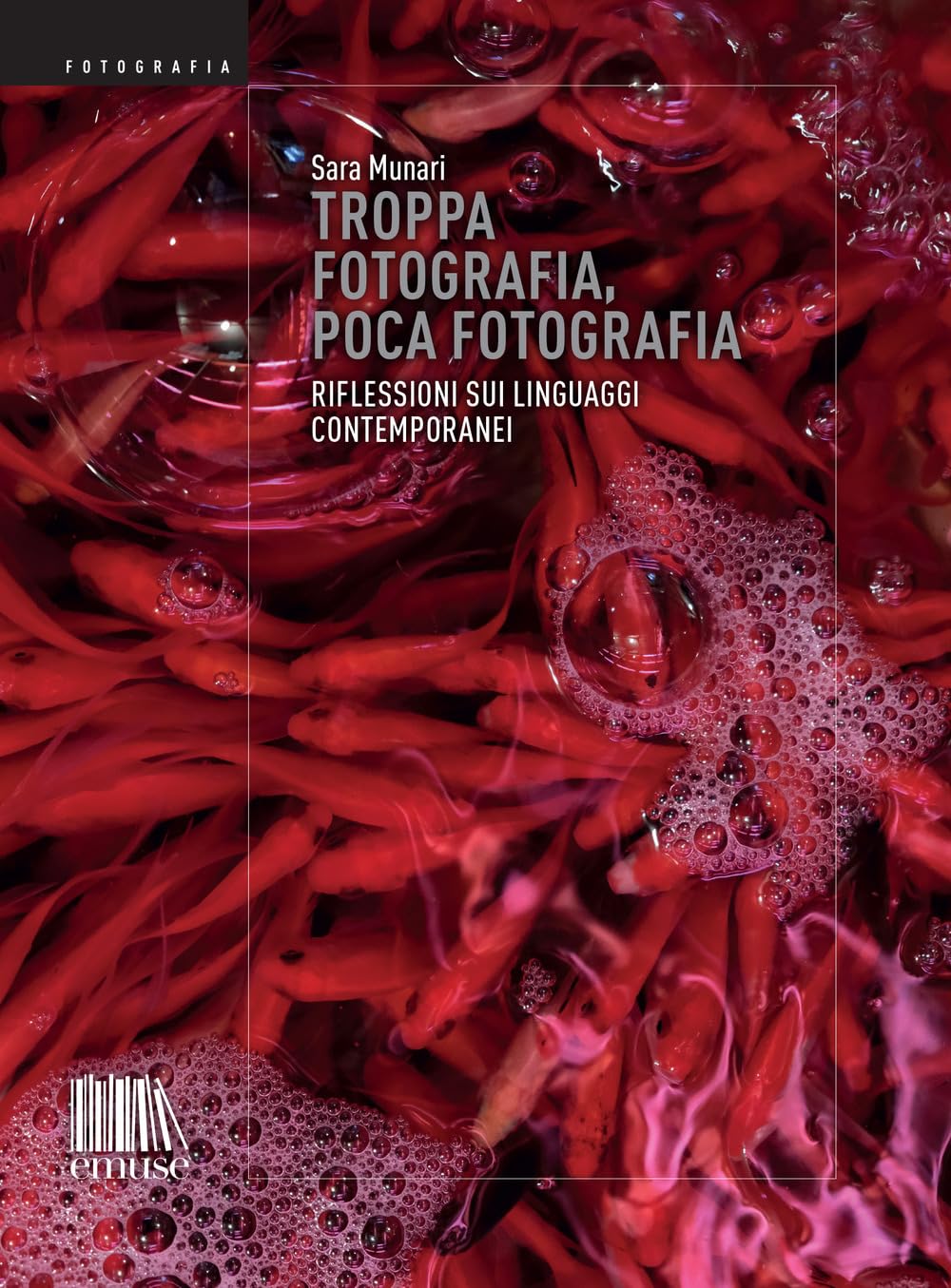 Troppa Fotografia, Poca Fotografia. Riflessioni Sui Linguaggi Contemporanei. Ediz. Illustrata - 4