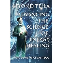 Beyond Tesla Advancing The Science Of Energy Healing