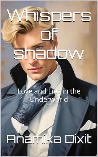 Whispers of shadow : Love and Lies in the Underworld