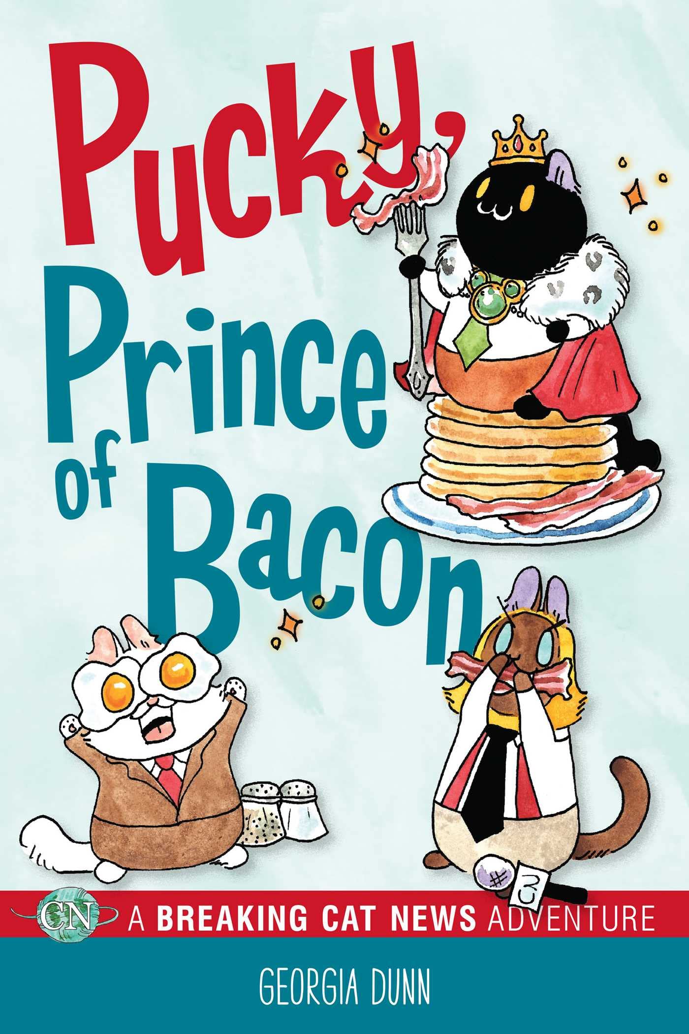 Pucky, Prince of Bacon: A Breaking Cat News Adventure (Volume 5)