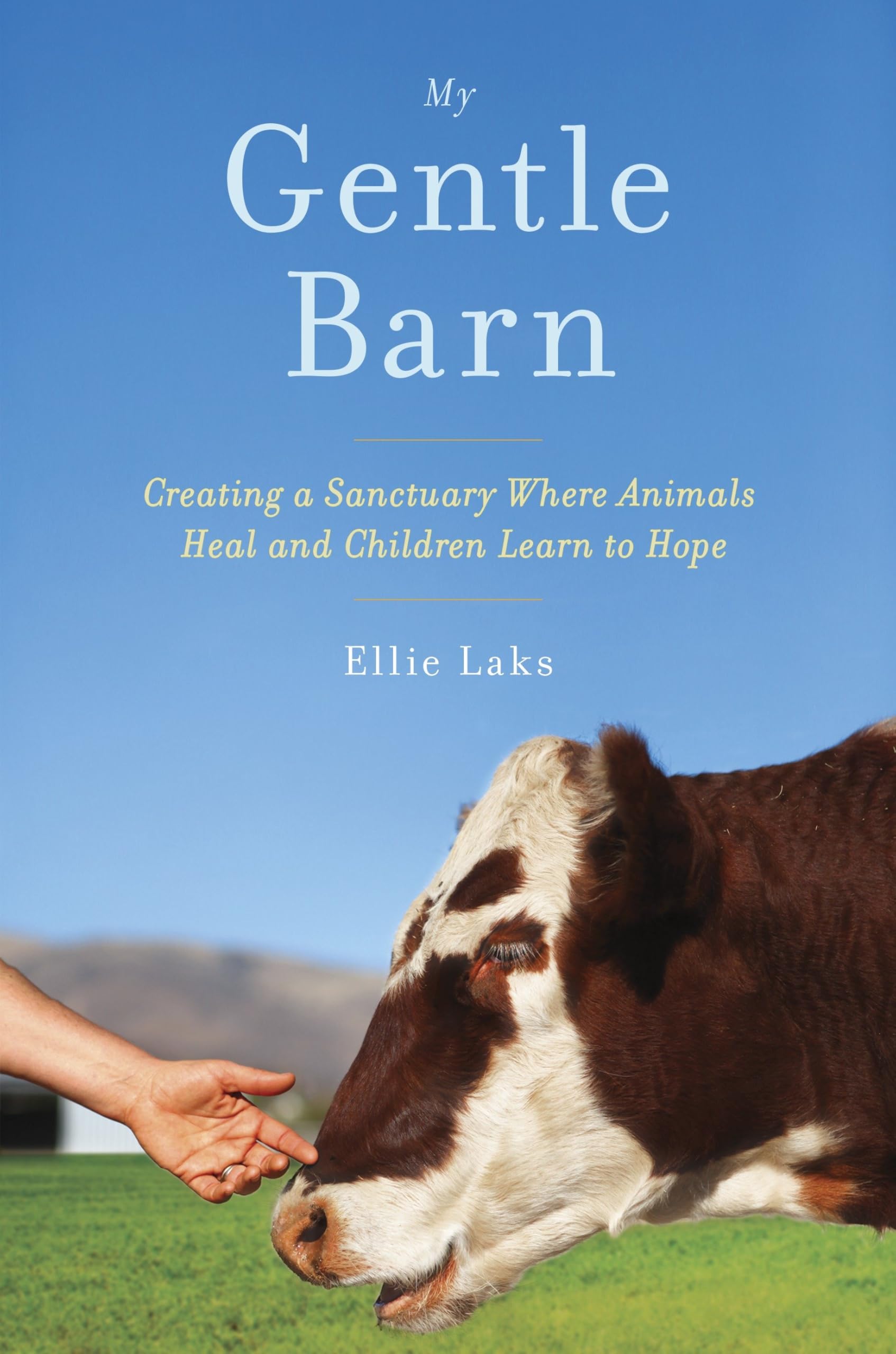 Buy My Gentle Barn: Creating a Sanctuary Where Animals Heal and Children Learn to Hope — BookShops.in
