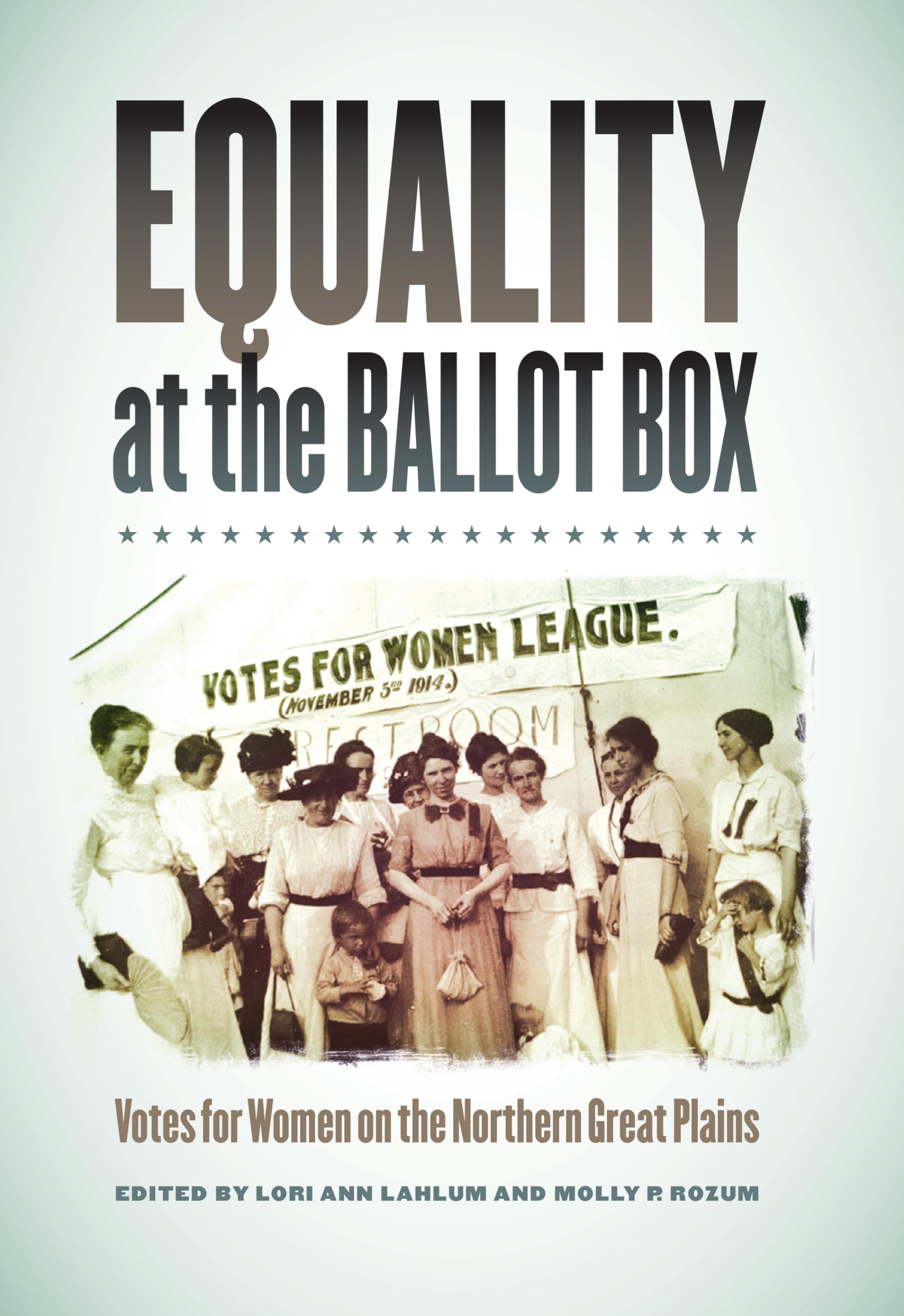 Equality at the Ballot Box: Votes for Women on the Northern Great Plains