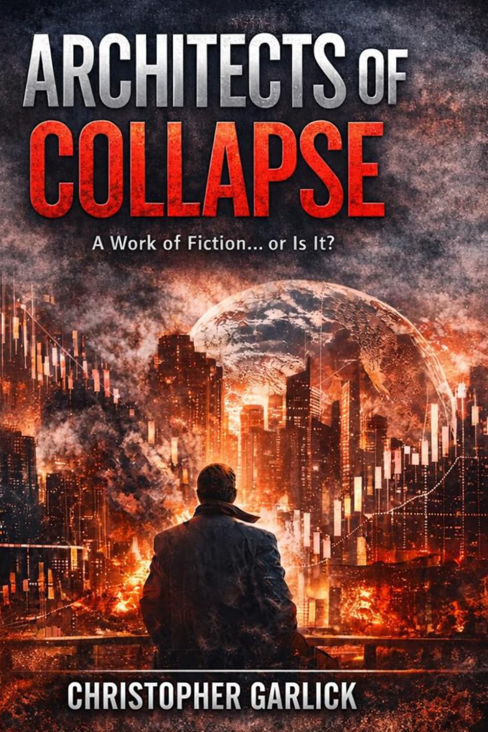 Architects of Collapse: a work of fiction …. or is it
