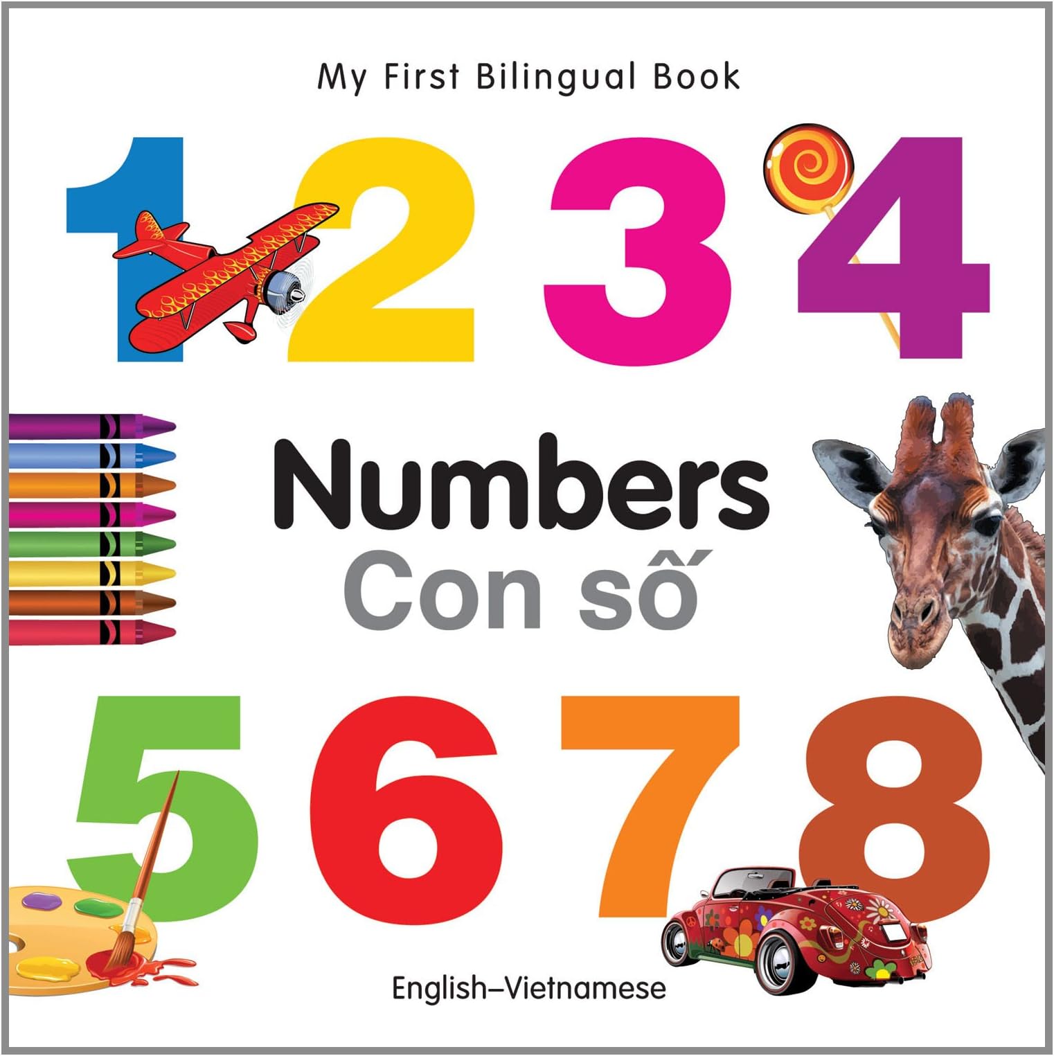 My First Bilingual Book-Numbers (English-Vietnamese) (My First Bilingual Books)