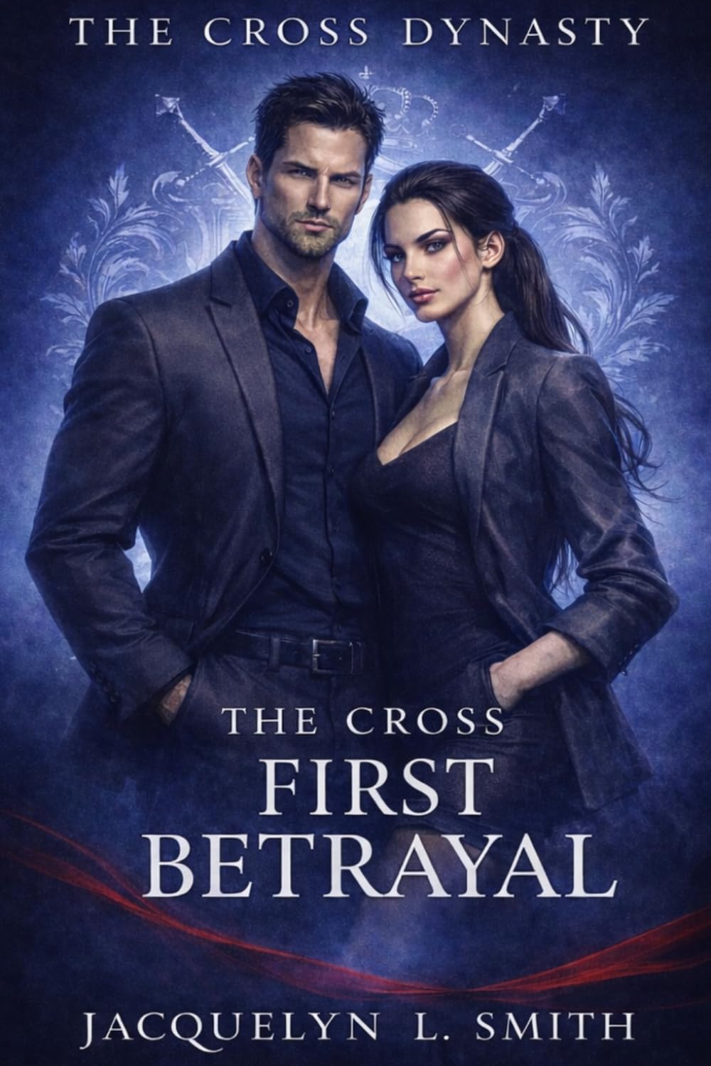 The Cross Dynasty: The Cross First Betrayal