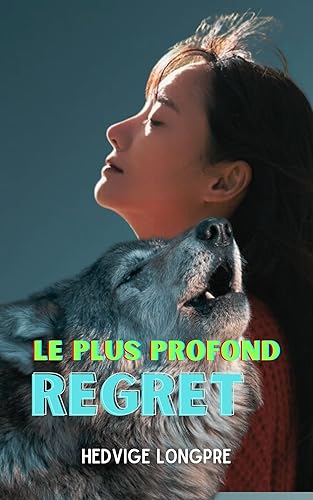 Le Plus Profond Regret