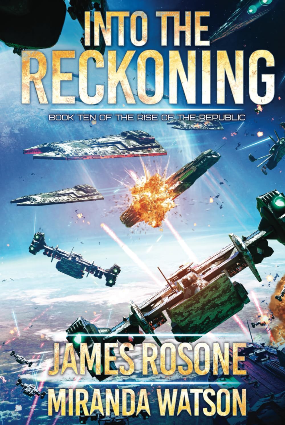 Into the Reckoning: Book Ten: 10 (Rise of the Republic)