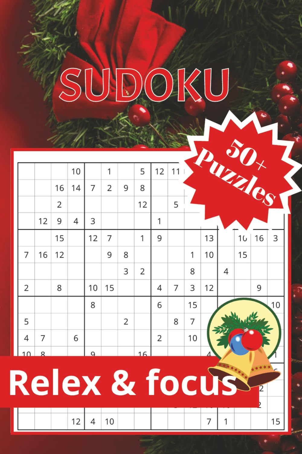 Sudoku: Unwrap the joy of the season with this festive Christmas Sudoku collection!