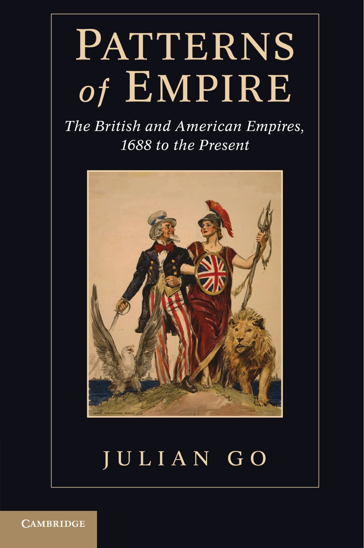 Patterns of Empire: The British And American Empires, 1688 To The Present