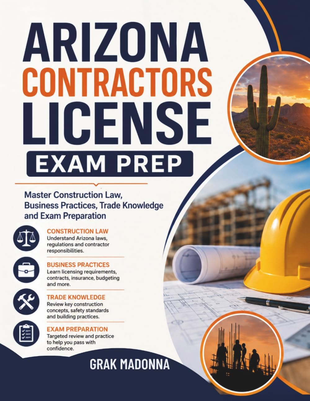 Arizona Contractors License Exam Prep: Master Construction Law, Business Practices, Trade Knowledge and Exam Preparation