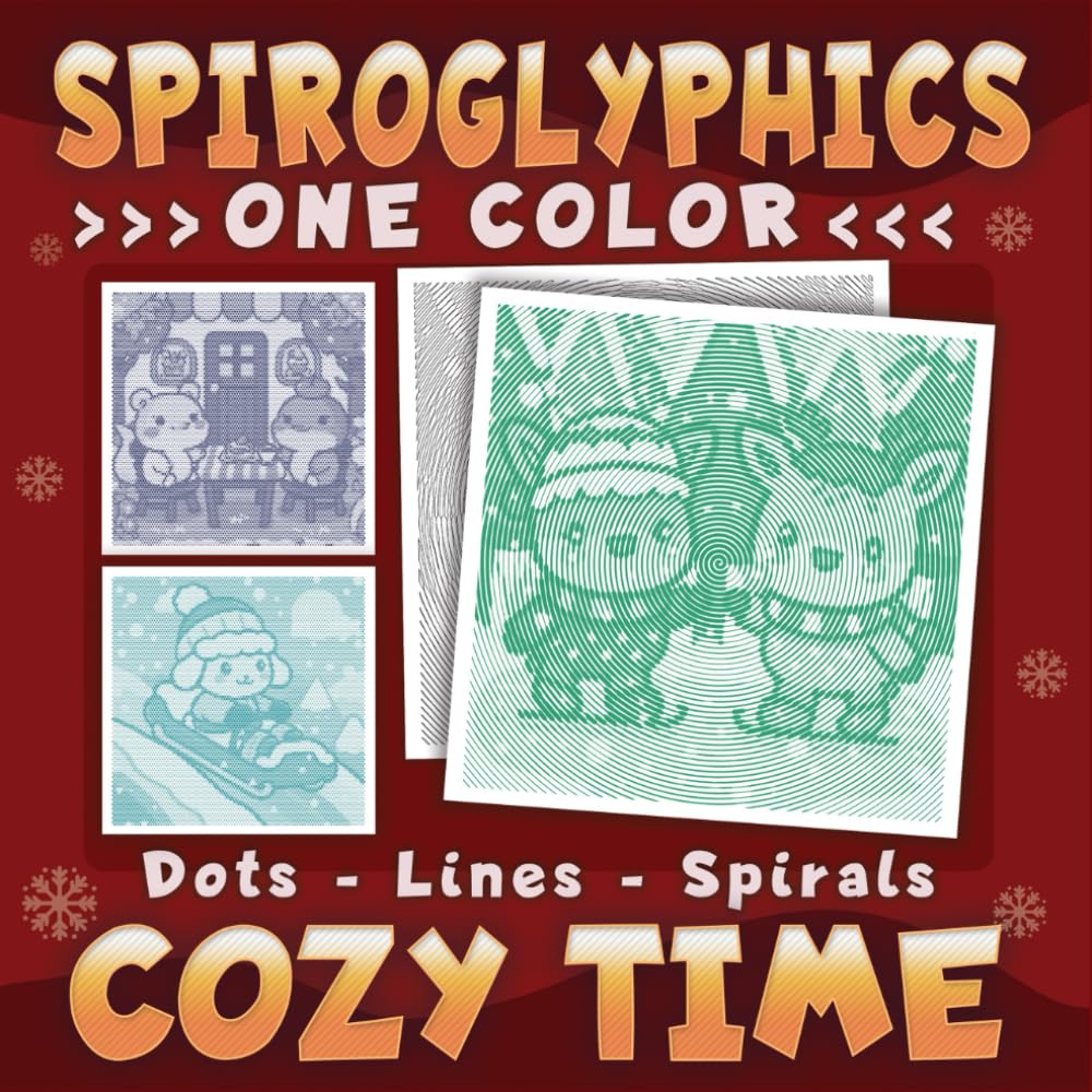 Spiroglyphics One Color Dots Lines Spirals Cozy Time: One-Color Coloring Book for Adults and Teens to Boost Mood and Reduce Anxiety (Spiroglyphics One Color Coloring Books)