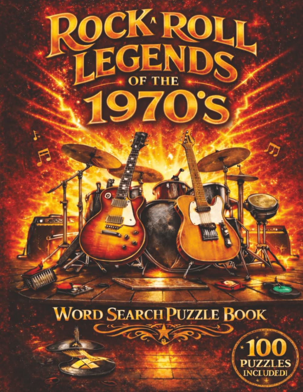 Rock and Roll Legends of the 1970s Word Search Puzzle Book for Adults and Seniors: 100 Word Search Puzzles Celebrating the Greatest Bands, Legendary ... Search Puzzle Book for Adults and Seniors)
