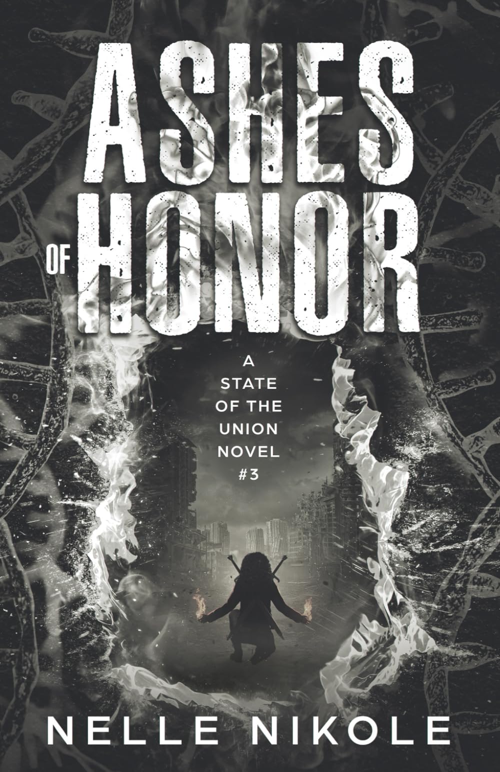 Ashes of Honor: A State of the Union Novel Book 3