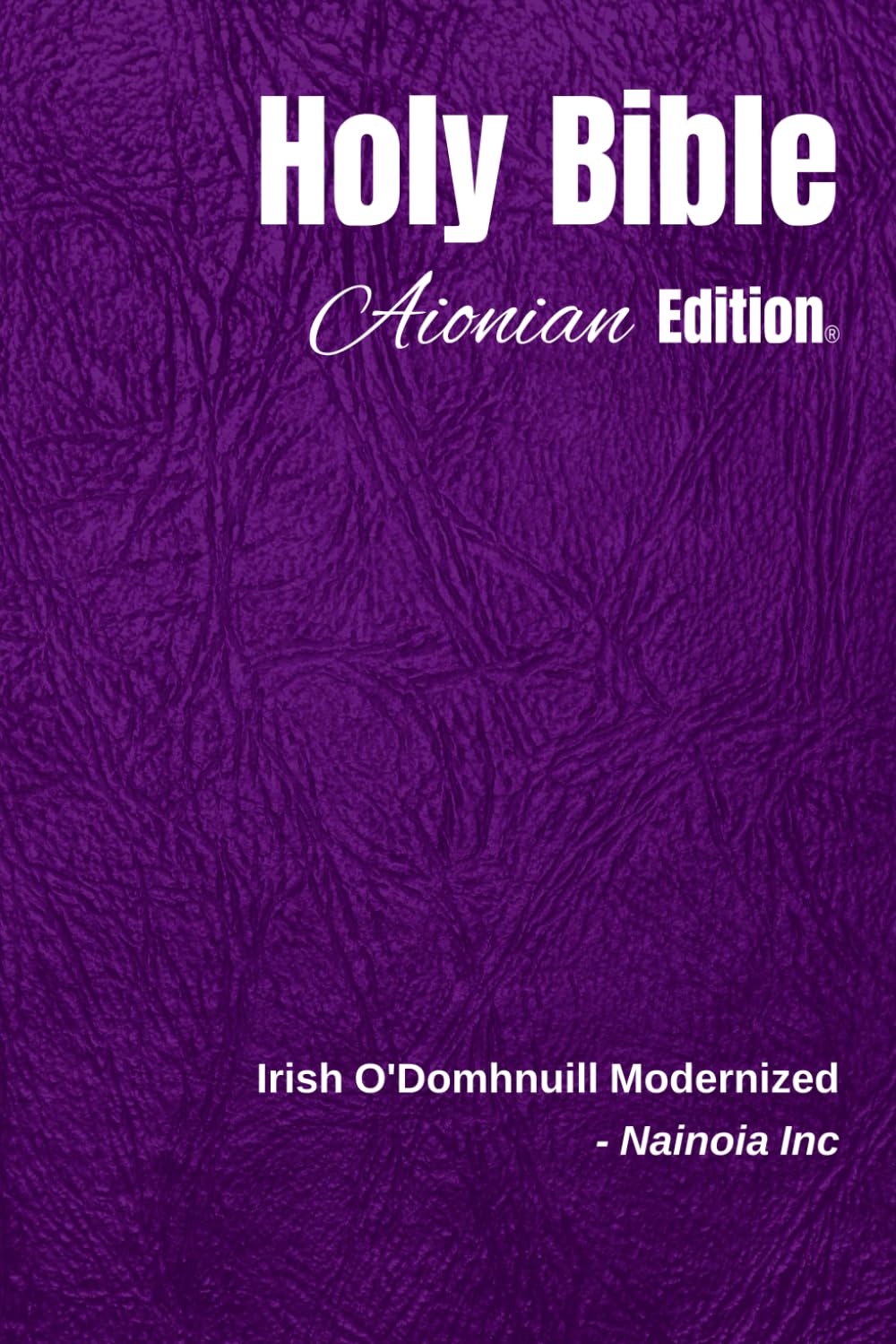 Holy Bible Aionian Edition: Irish O'Domhnuill Modernized