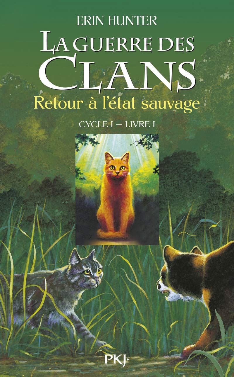 La guerre des clans - Cycle I - Tome 1 Retour à l'état sauvage (1)