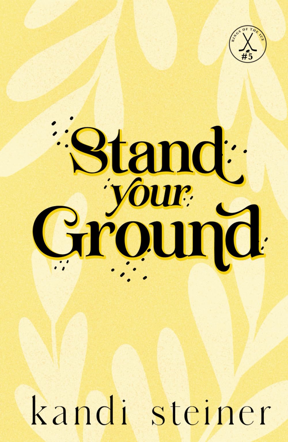 Stand Your Ground: Special Edition (Kings of the Ice: Special Edition)