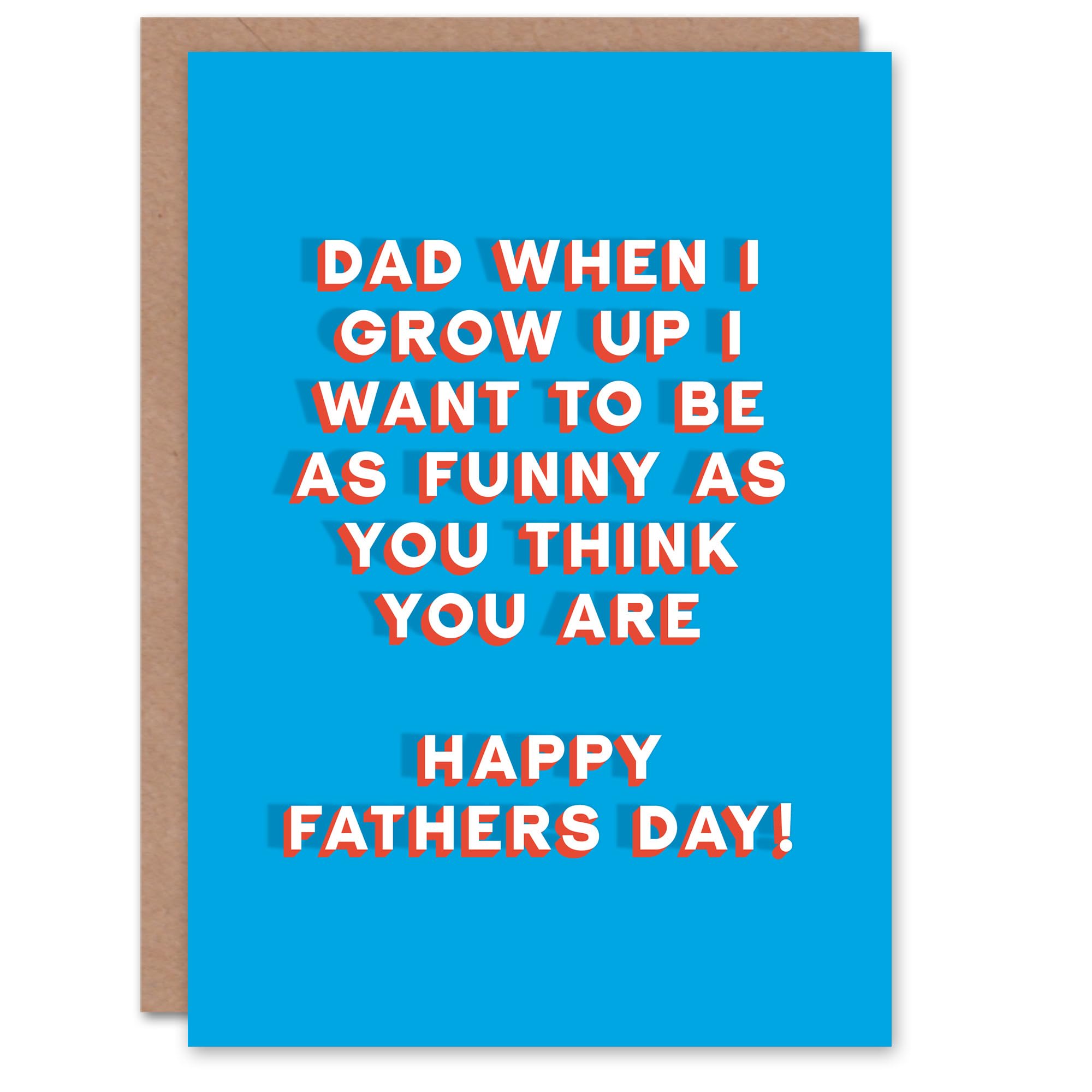 Fathers Day Card Grow Up As Funny As You Think Fun Funny Cheeky Humour Joke For Him Dad Father Greeting Card